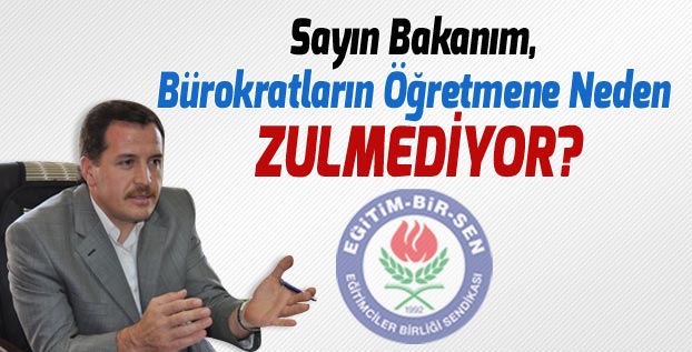 MEB Bürokratları Öğretmene Neden Zulmediyor?