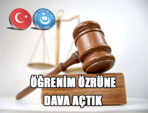 TES'den Öğrenim Özrüne Dava