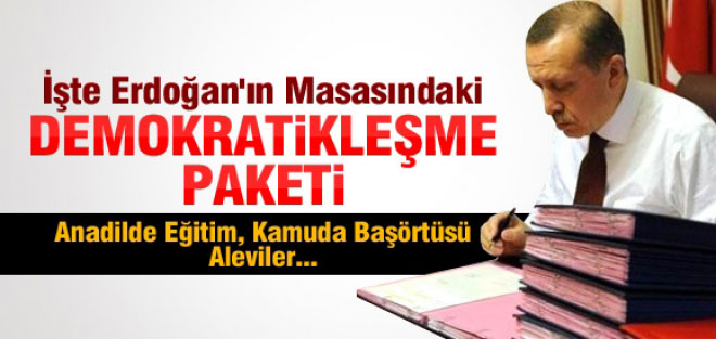 Erdoğana Sunulan Demokratikleşme Paketi