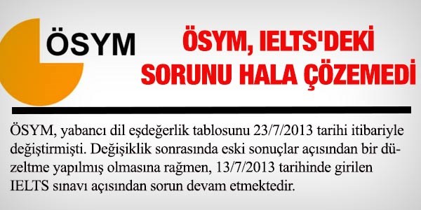 IELTS'deki eşdeğerlik sorunu devam ediyor