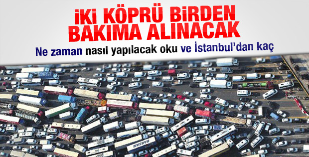 Köprüler 540 gün tadilatta olacak açıklaması