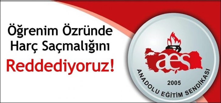 Öğrenim Özründe Harç Saçmalığını Reddediyoruz