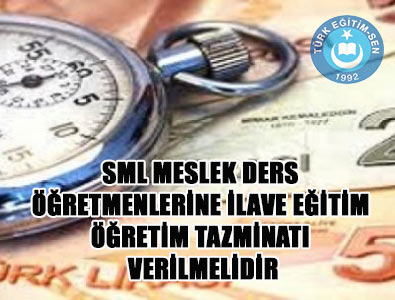 SML Öğretmenlerine İlave Tazminat Verilmelidir