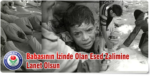 Babasının İzinde Olan Esed Zalimine Lanet Olsun