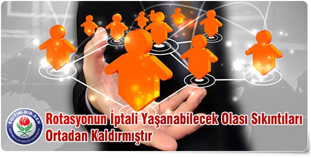 Eğitim Bir-Sen, Rotasyon İptalini Olumlu Karşıladı