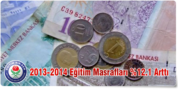 2013-2014 Eğitim Masrafları %12.1 Arttı