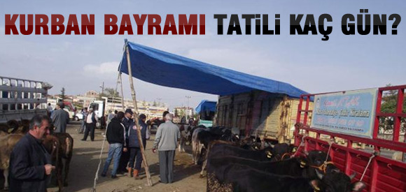 Kurban Bayramı tatili kaç gün?