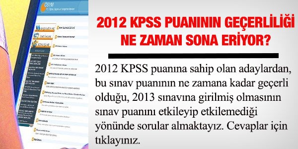 2012 KPSS puanlarının geçerliliği ne zaman sona eriyor?