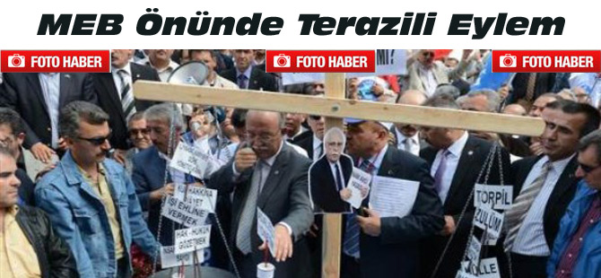 MEB Önünde Terazili Eylem