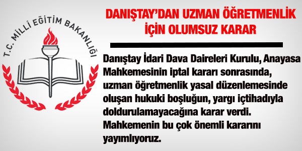 Danıştay'dan, olumsuz uzman öğretmenlik kararı