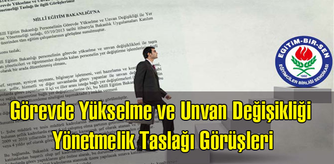 Görevde Yükselme Yönetmelik Taslağı Görüşleri