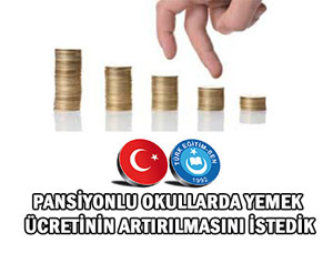 Pansiyonlu Okullarda Yemek Ücretinin Artırılmasını İstedik