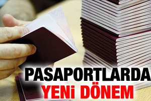 Pasaportta yeni dönem!