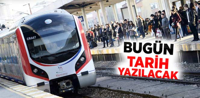 Marmaray Bugün Açılıyor