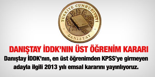 Danıştay İDDK'nın emsal üst öğrenim kararı