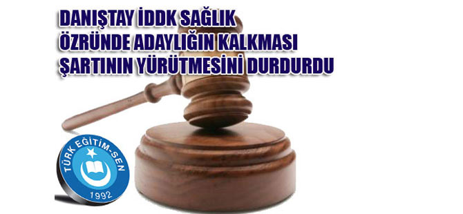 Sağlık Özründe Yürütmeyi Durdurma Kararı