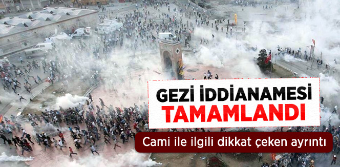 Gezi Parkı İddianamesi Tamamlandı
