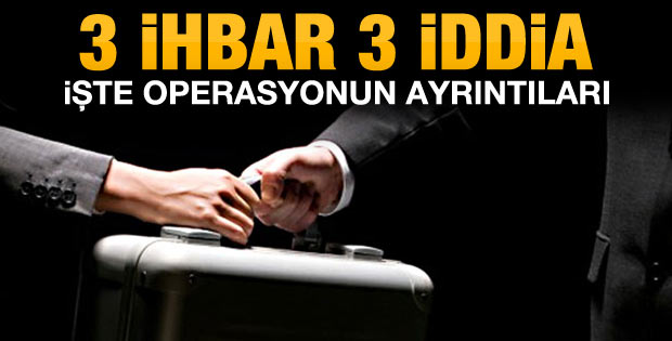 Yolsuzluk operasyonunda soruşturulan iddialar