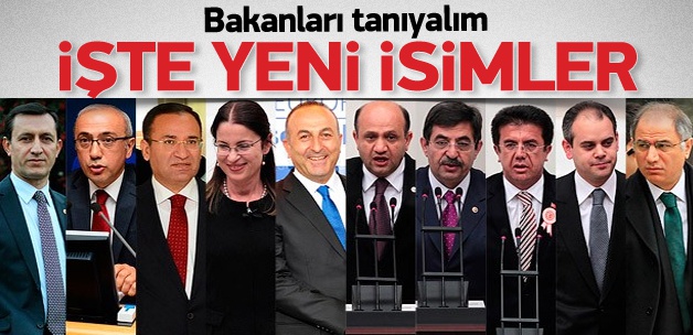 Kabinedeki yeni bakanları tanıyalım
