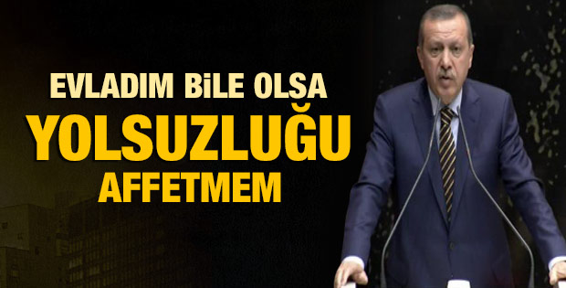 Başbakan: Evladım olsa yolsuzluğu affetmem