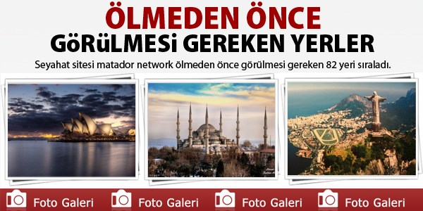 Ölmeden görülmesi gereken yerler
