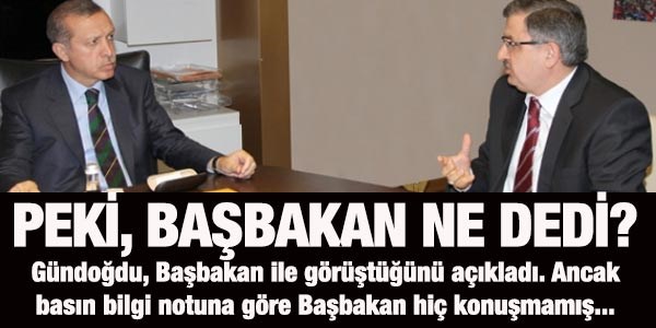 Peki, Başbakan ne demiş...