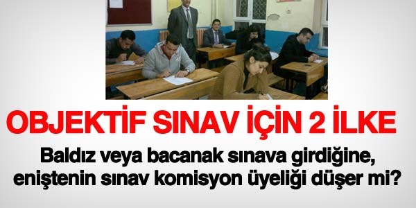 Sınav komisyon üyeliklerinde iki temel ilke