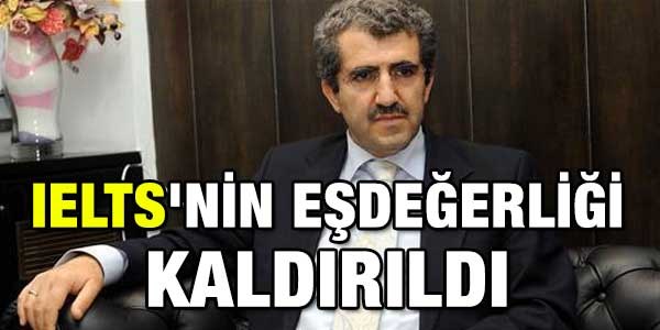 IELTS'nin eşdeğerliği kaldırıldı