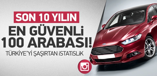 Son 10 yılın en güvenli 100 otomobili