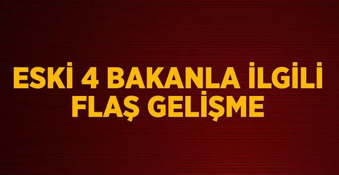 Eski Bakanlar Hakkında Hazırlanan Fezlekeler Meclis'e Gönderildi
