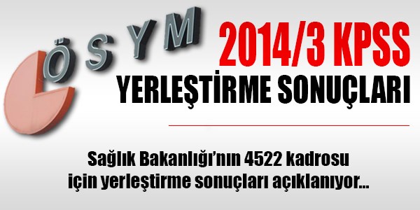 KPSS-2014/3 yerleştirme sonuçları açıklanıyor