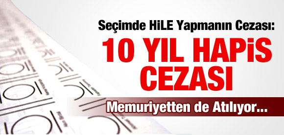 Seçimde hile yapmanın cezası