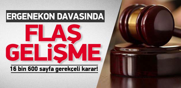 Ergenekon'da gerekçeli karar yazıldı