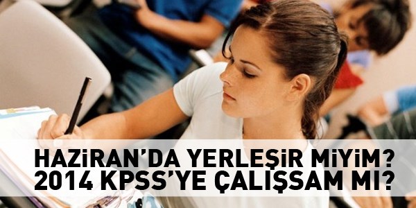 2014 KPSS'ye çalışsam mı?