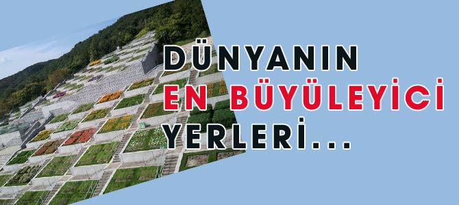 En büyüleyici yerlerden biri Türkiye'de