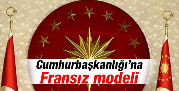 Cumhurbaşkanlığı için Fransa modeli