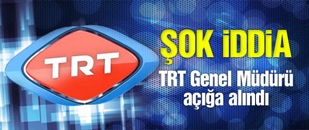TRT Genel Müdürü görevden alındı mı?