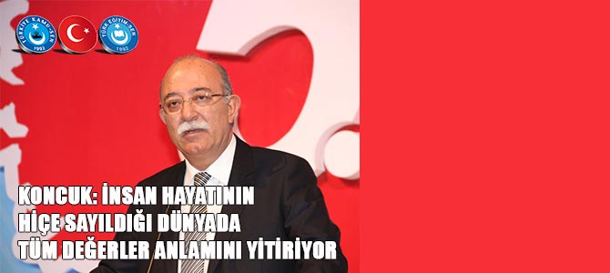 Koncuk'tan İnsan Hayatının Değeri Vurgusu