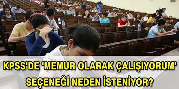 KPSS'de, memur olarak çalışıyorum, seçeneği
