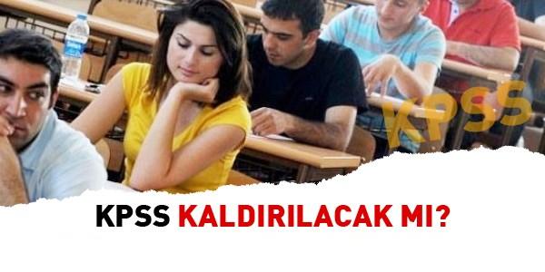 KPSS sınavı kalkıyor mu?