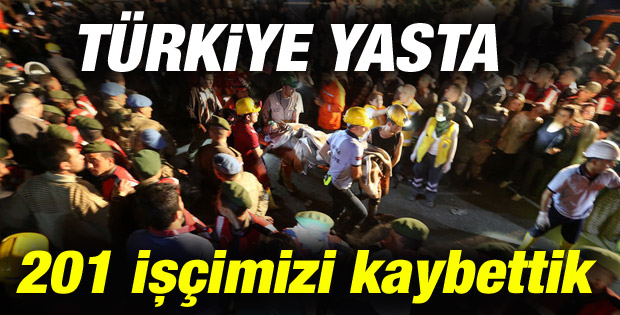 Soma'da 201 işçimizi kaybettik
