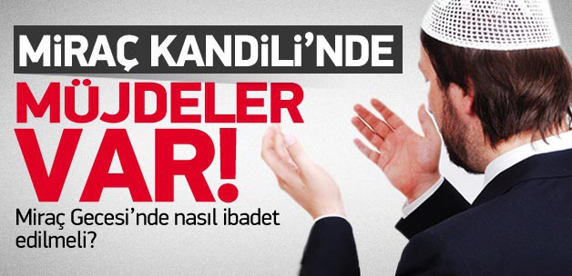 Miraç kandilinde yapılacak ibadetler