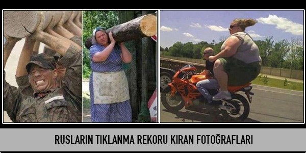 Rusların tıklanma rekorları kıran fotoğrafları