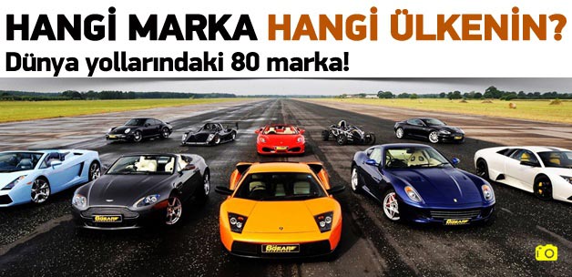 Hangi marka hangi ülkenin?