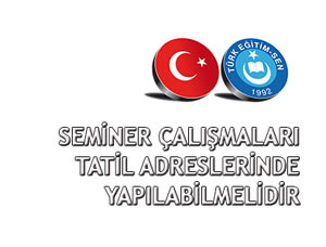 Seminer Çalışmaları Tatil Adresinde Olsun