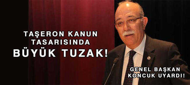 Taşeron Kanun Tasarısında Büyük Tuzak