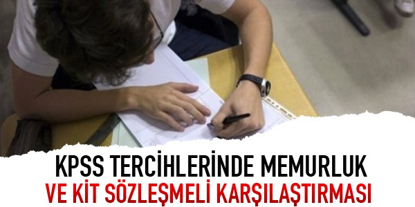 KPSS tercihlerinde memurluk ve KİT sözleşmeli karşılaştırması