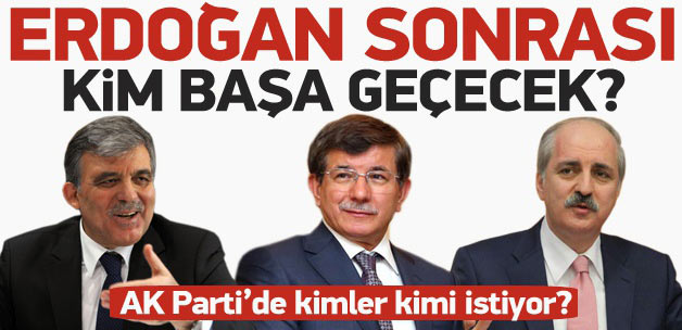 AK Parti'de kimler hangi ismi başkan istiyor?