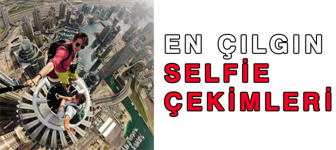 En çılgın selfie çekimleri