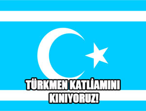 Türkmen Katliamı Ankara'da Protesto Edilecek